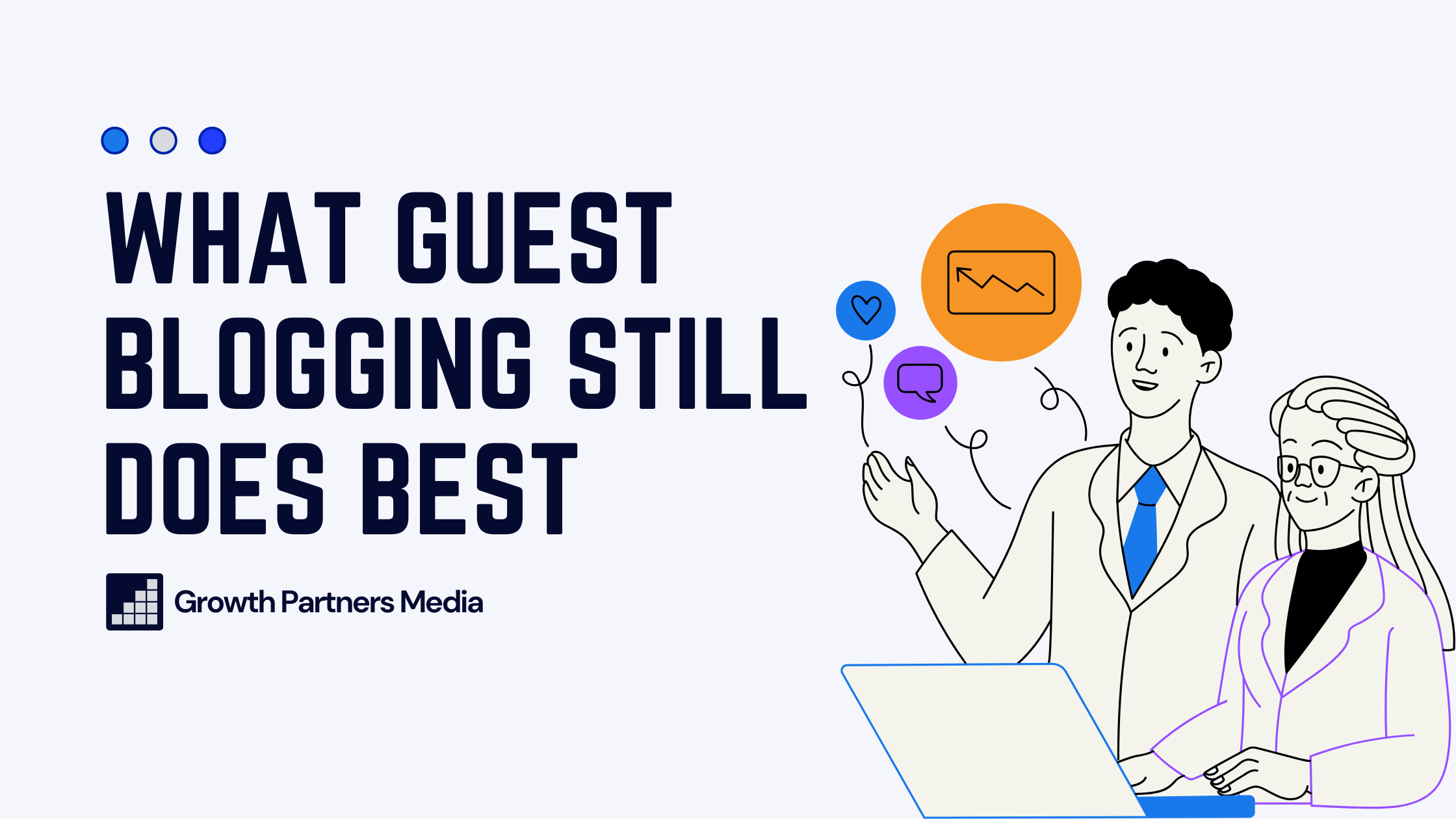 what-guest-blogging-still-does-best