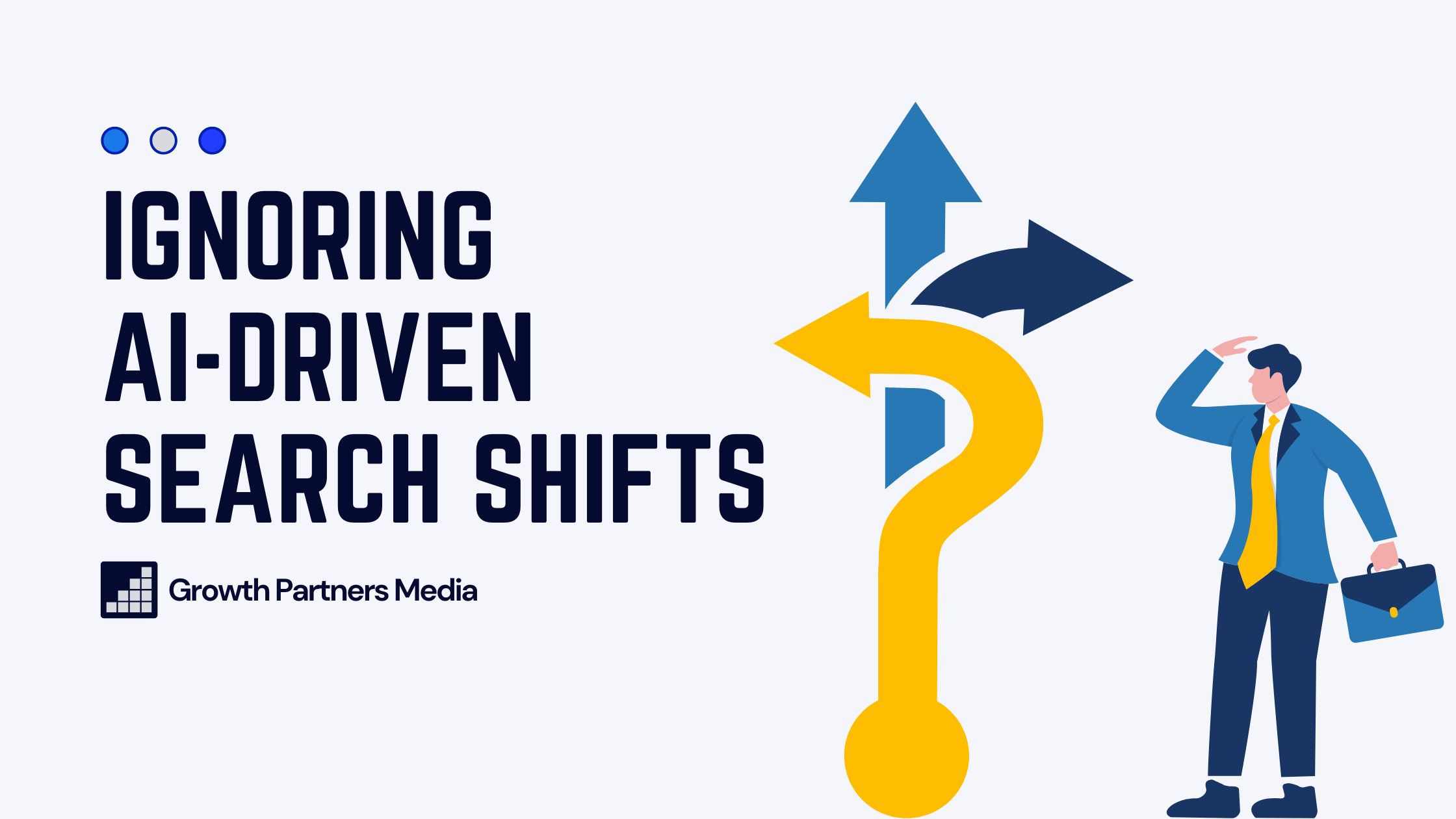 Ignoring-AI-driven-search-shifts 