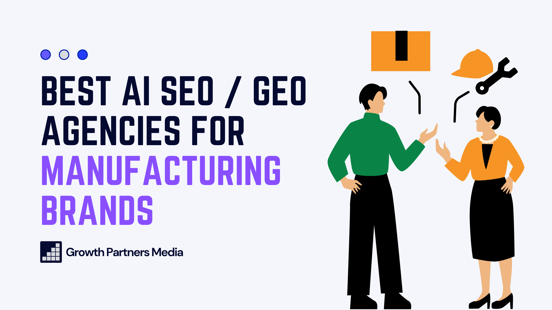 Best AI SEO GEO Agencies for Manufacturing Brands