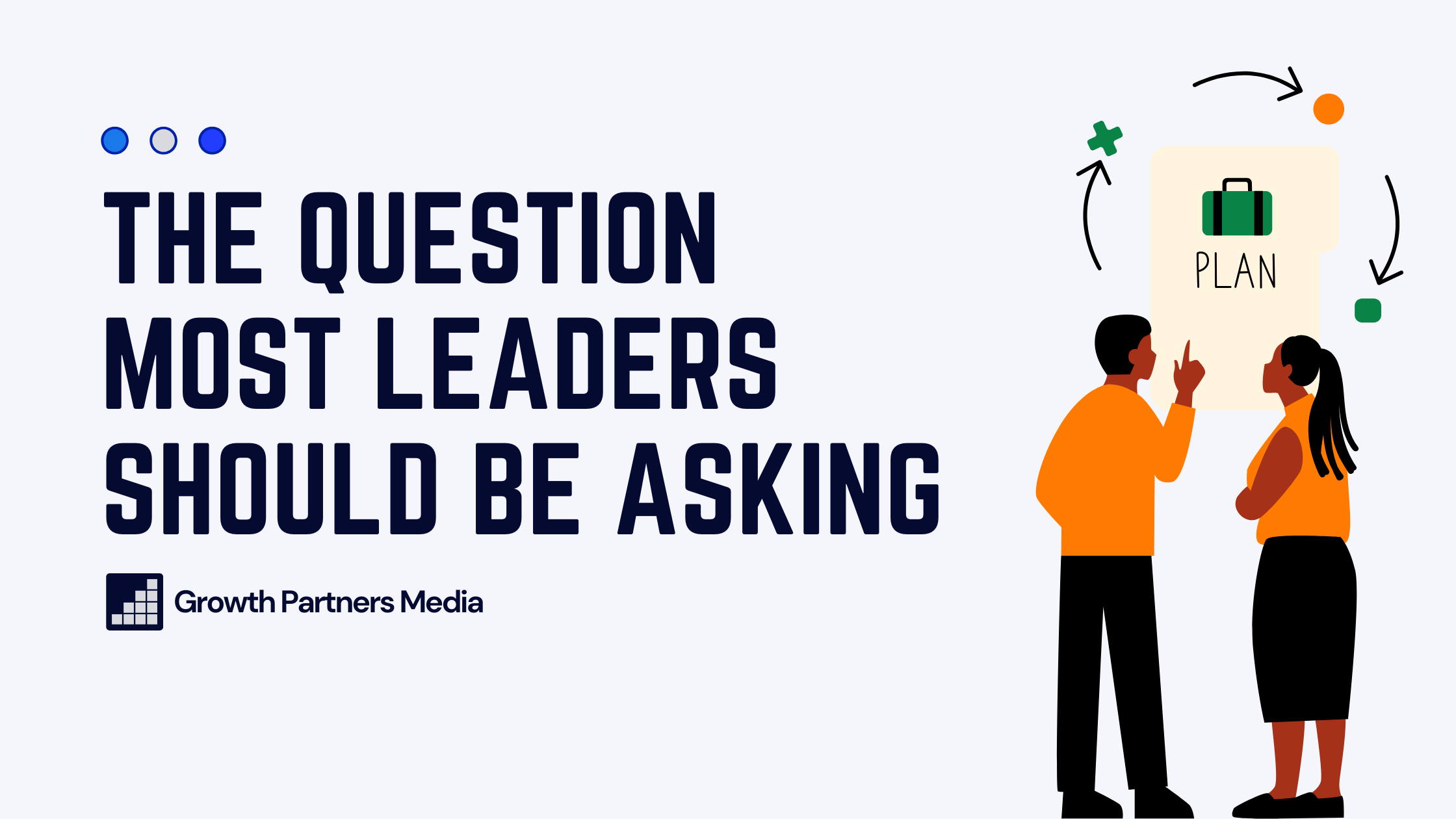 The Question Most Leaders Should Be Asking